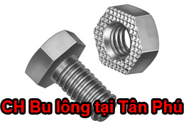 Tim nơi bán bu lông ốc vít chất lượng tại quận Tân Phú